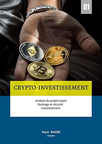 Le guide ultime pour investir dans les crypto monnaies: Comment maximiser vos bénéfices et comprendre les risques